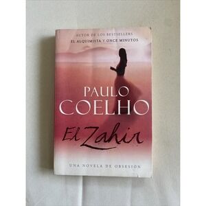 El Zahir de Paulo Coelho Una‎ Novela De Obsesion (Español) Primera Edición 2005